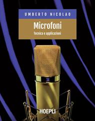 Microfoni. Tecnica e applicazioni