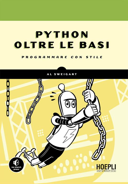 Python oltre le basi. Programmare con stile - Al Sweigart,Furio Piccinini - ebook