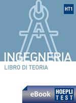 Hoepli test. Ingegneria. Libro di teoria con esercizi