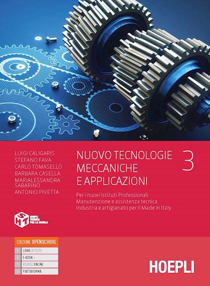  Nuovo Tecnologie meccaniche e applicazioni. Per i nuovi Istituti Professionali Manutenzione e assistenza tecnica Industria e artigianato per il Made in Italy