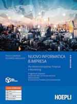 Nuovo informatica & impresa. Ediz. blu. Per amministrazione, finanza e marketing. Per gli Ist. tecnici commerciali. Con e-book. Con espansione online