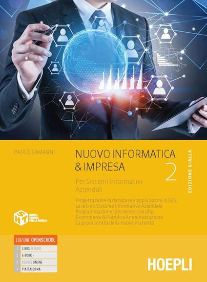  Nuovo informatica & impresa edizione gialla. Per sistemi informativi aziendali. Per gli Ist. tecnici commerciali. VOL. 2