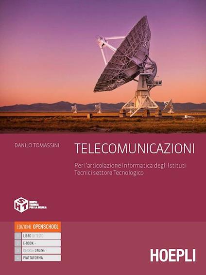  Telecomunicazioni. Per l'articolazione informatica degli istituti. Per l'articolazione informatica degli Istituti Tecnici settore Tecnologico