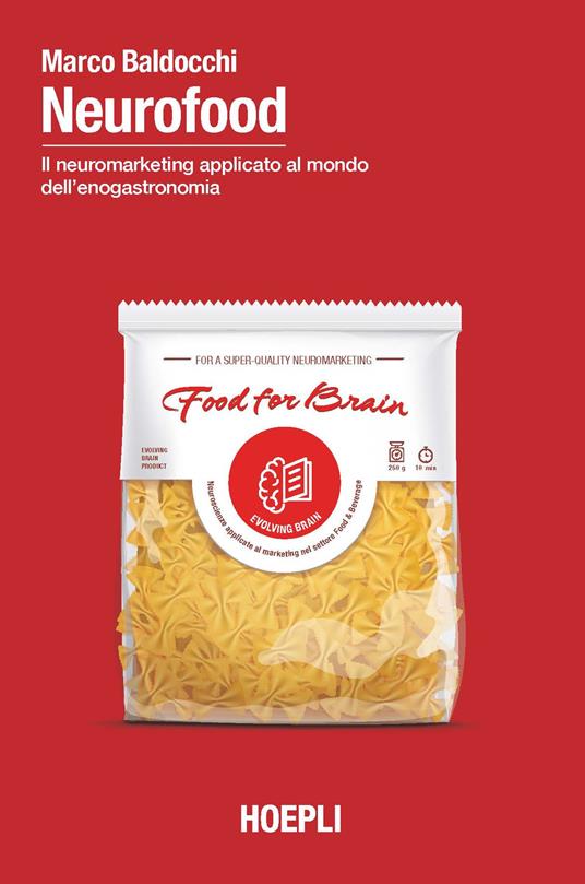 Neurofood. Il neuromarketing applicato al mondo dell'enogastronomia - Marco Baldocchi - copertina