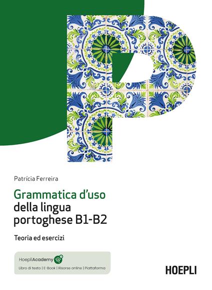 Grammatica d'uso della lingua portoghese B1-B2. Teoria ed esercizi. Con mp3 online - Patrícia Ferreira - copertina
