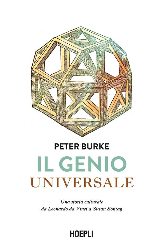 Il genio universale. Una storia culturale da Leonardo Da Vinci a Susan Sontag - Peter Burke - copertina