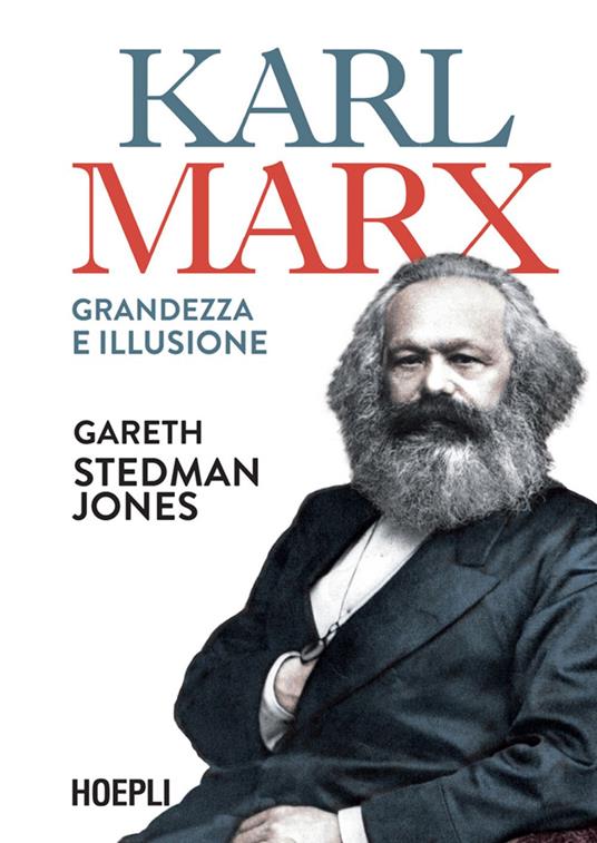 Karl Marx. Grandezza e illusione - Gareth Stedman Jones,Lorenzo Marinucci - ebook