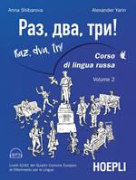 Raz, dva, tri! Corso di lingua russa. Livelli A2-B1 del Quadro comune europeo di riferimento per le lingue. Con Contenuto digitale per download e accesso on line. Vol. 2