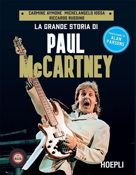 La grande storia di Paul McCartney - Carmine Aymone,Michelangelo Iossa,Riccardo Russino - ebook