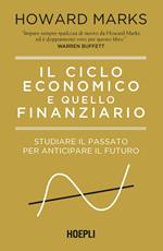 Il ciclo economico e quello finanziario. Studiare il passato per anticipare il futuro