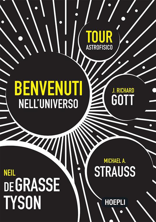 Benvenuti nell'universo. Tour astrofisico - Neil deGrasse Tyson,J. Richard Gott,Michael A. Strauss,Tullio Cannillo - ebook