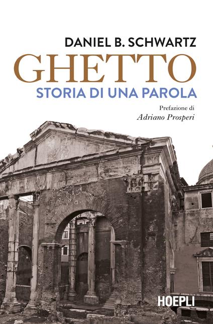 Ghetto. Storia di una parola - Daniel B. Schwartz - copertina