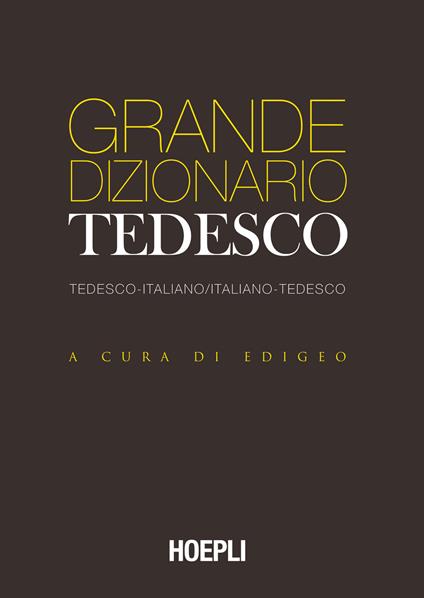 Grande dizionario tedesco. Tedesco-Italiano Italiano-Tedesco. Ediz. bilingue - copertina