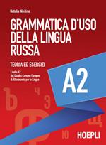 Grammatica d'uso della lingua russa. Teoria ed esercizi. Livello A2