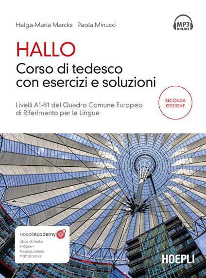 Hallo. Corso di tedesco con esercizi e soluzioni. A1-B1. Con file audio per il download - Helga-Maria Marcks,Paola Minucci - copertina