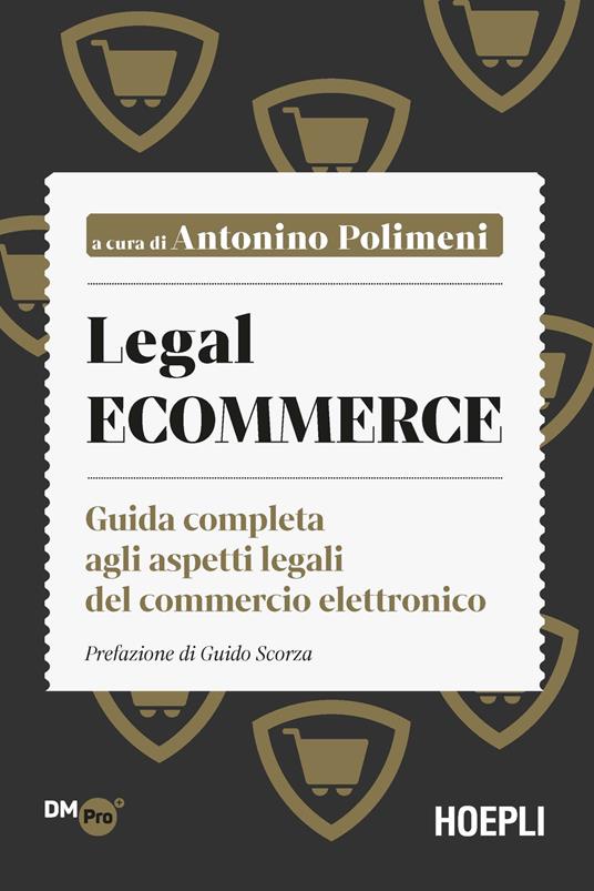 Legal ecommerce. Guida completa agli aspetti legali del commercio elettronico - copertina