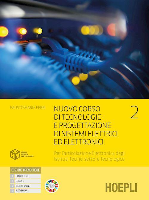  Nuovo corso di tecnologie e progettazione di sistemi elettrici ed elettronici. Per l'articolazione elettronica degli istituti tecnici settore tecnologico. industriali. Con e-book. Con espansione onlin