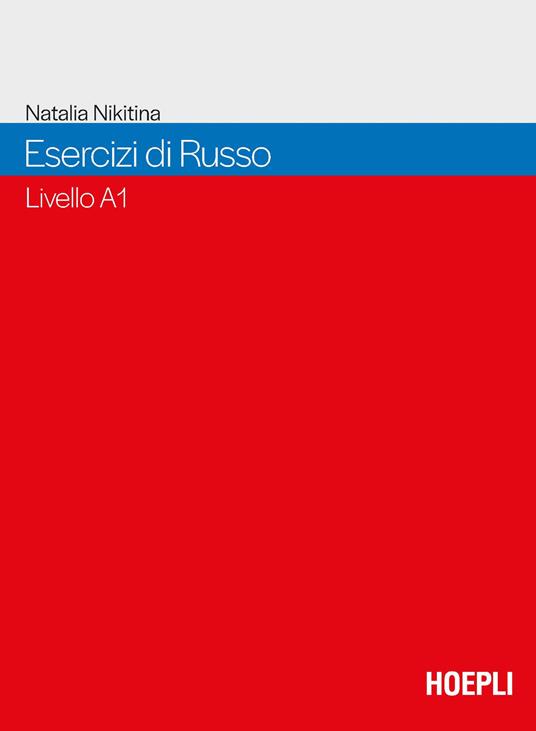 Esercizi di russo. Livello A1 del Quadro Comune Europeo di Riferimento per le Lingue - Natalia Nikitina - copertina