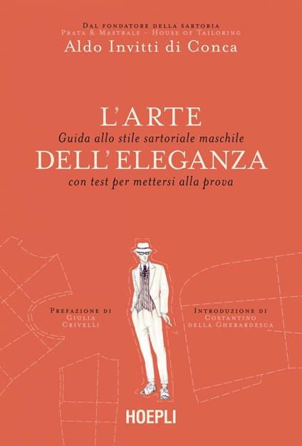 L' arte dell'eleganza. Guida allo stile sartoriale maschile con test per mettersi alla prova - Aldo Invitti Di Conca - ebook