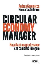 Circular economy manager. Nascita di una professione che cambierà le regole