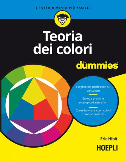 Teoria dei colori for dummies - Eric Hibit,Alessandro Valli - ebook