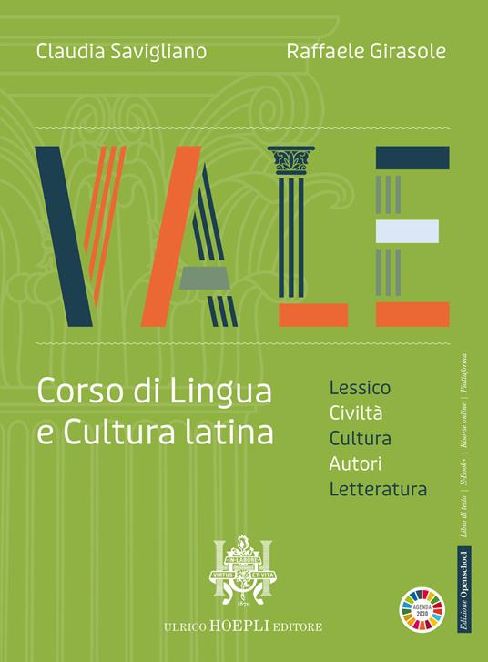  Vale. Corso di lingua e cultura latina. Civiltà, autori, lesico. esercitazioni. Con Laboratorio di latino, Percorsi operativi di latino, Parole frasi testi. Per le Scuole superiori