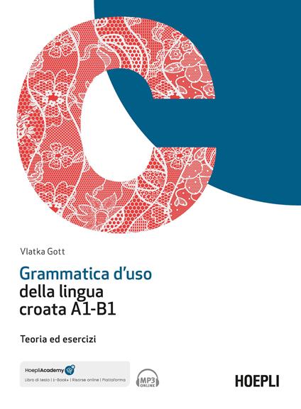 Grammatica d'uso della lingua croata A1-B1. Teoria ed esercizi. Con ebook. Con espansione online. Con File audio online - Vlatka Gott - copertina