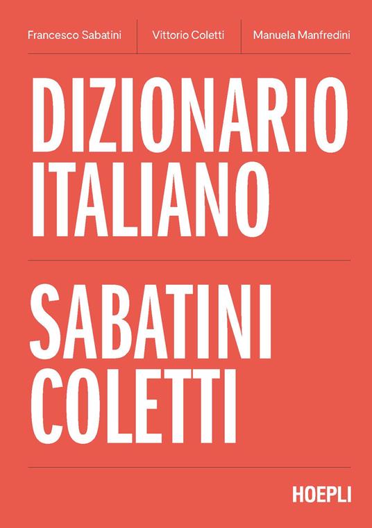 Dizionario italiano Sabatini Coletti - Francesco Sabatini,Vittorio Coletti,Manuela Manfredini - copertina