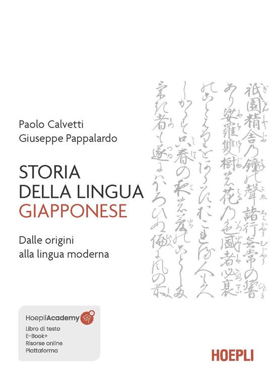 Storia della lingua giapponese. Dalle origini alla lingua moderna. Con espansione online - Paolo Calvetti,Giuseppe Pappalardo - copertina