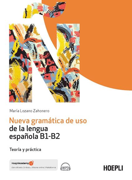 Nueva gramática de uso de la lengua española B1-B2. Teoría y práctica - María Lozano Zahonero - copertina