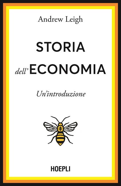 Storia dell'economia. Una breve introduzione - Andrew Leigh - copertina