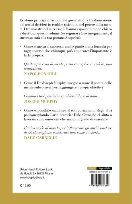 I segreti per cambiare vita. Come raggiungere l'abbondanza nelle tue finanze, nelle tue relazioni e nella tua salute - Dale Carnegie,Napoleon Hill,Joseph Murphy - 3