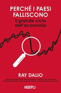 Perché i Paesi falliscono. Il grande ciclo dell'economia