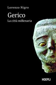 Gerico. La città millenaria