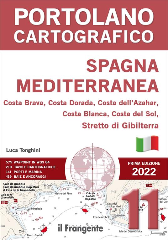 Spagna Mediterranea. Costa Brava, Costa Dorada, Costa dell'Azahar, Costa Blanca, Costa Del Sol, Stretto Di Gibilterra. Portolano cartografico - Luca Tonghini - copertina