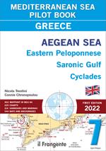Greece, Aegean sea. Eastern Peloponnese Saronic Gulf Cyclades. Vol. 7