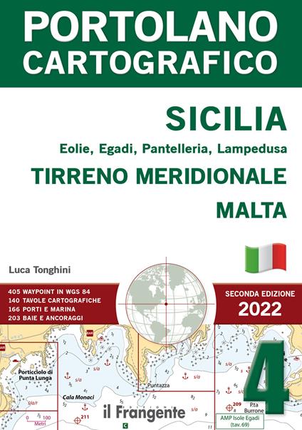 Sicilia, Eolie, Egadi, Pantelleria, Lampedusa. Tirreno meridionale, Malta. Portolano cartografico. Vol. 4 - Luca Tonghini - copertina