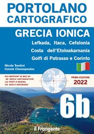 Grecia ionica. Lefkada, Itaca, Cefalonia, Costa dell’Etoloakarnania, Golfi di Patrasso e Corinto. Vol. 6B