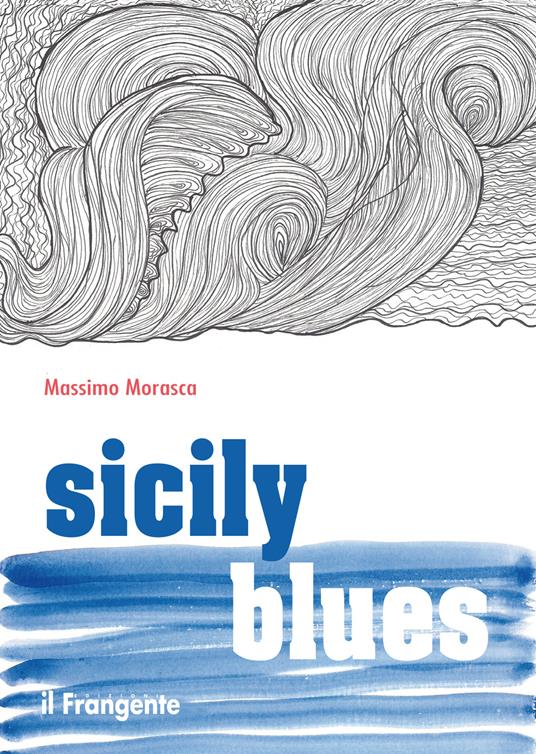Sicily blues. Ediz. italiana - Massimo Morasca - ebook
