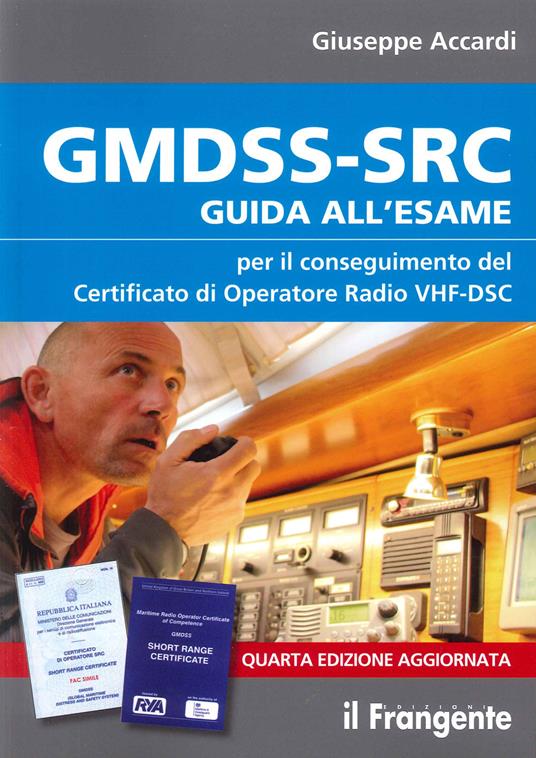 GMDSS-SRC. Guida all'esame per il conseguimento del certificato di operatore radio VHF-DSC - Giuseppe Accardi - copertina