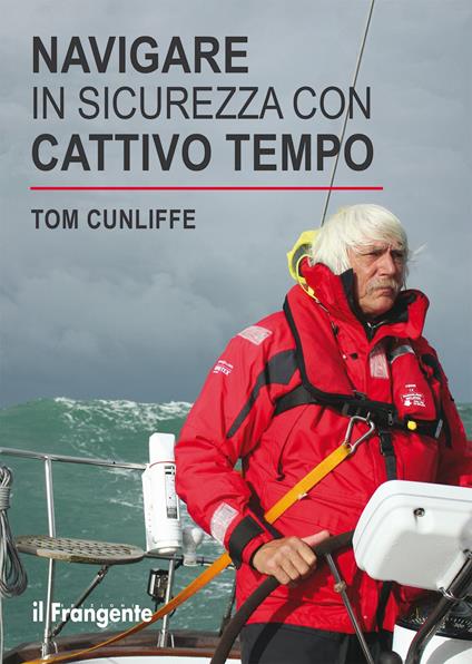 Navigare in sicurezza con cattivo tempo - Tom Cunliffe - copertina