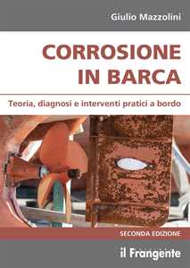 Corrosione in barca. Teoria, diagnosi e interventi pratici a bordo