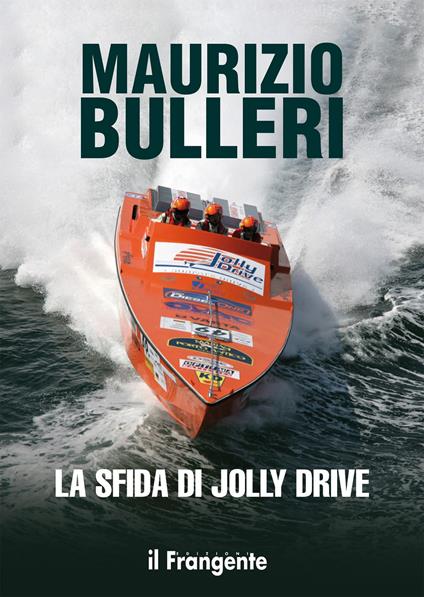 La sfida di Jolly Drive. Nuova ediz. - Maurizio Bulleri - copertina