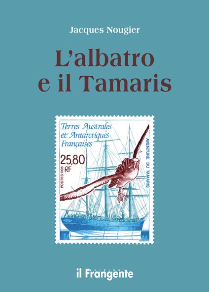 L' albatros e il Tamarís - Jacques Nougier,Luciano Làdavas - ebook