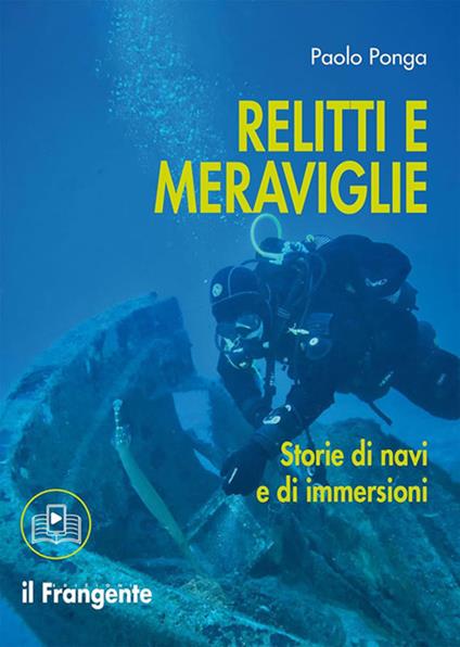 Relitti e meraviglie. Storie di navi e immersioni - Paolo Ponga - ebook