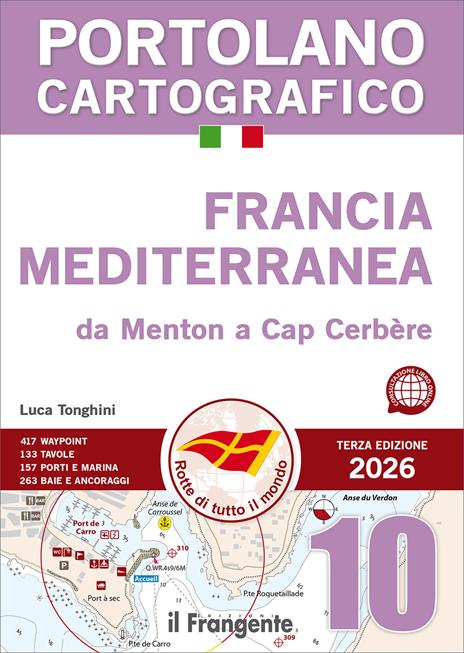 Francia mediterranea da Menton a Cap Cerbère. Portolano cartografico. Vol. 10 - Luca Tonghini - copertina