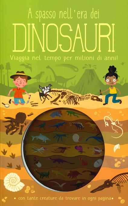 A spasso nell'era dei dinosauri. Ediz. a colori - Timothy Knapman - copertina