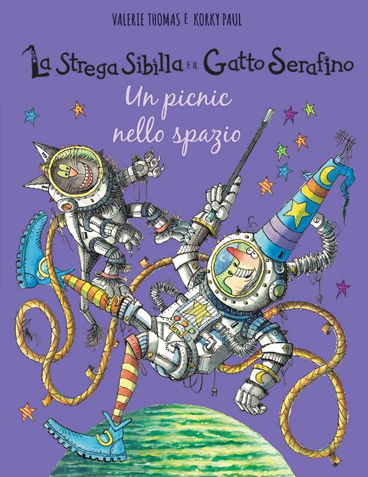 Un picnic nello spazio. La strega Sibilla e il gatto Serafino. Ediz. a colori - Valerie Thomas,Paul Korky - copertina