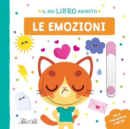 Le emozioni. Il mio libro animato. Ediz. a colori - Marta Sorte - copertina