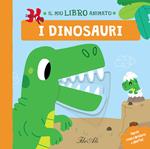 I dinosauri. Il mio libro animato. Ediz. a colori